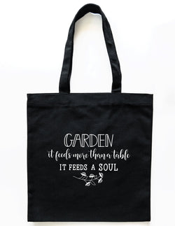 Canvas Tote Bag for Plant Lovers - Garden... It Feeds More Than A Table - It Feeds A Soul