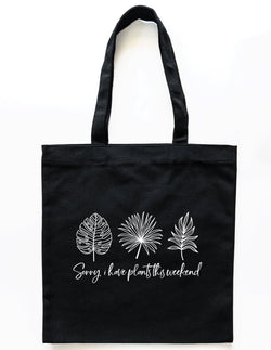 Canvas Tote Bag for Plant Lovers - Sorry I Have Plants This Weekend